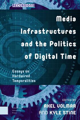 Volmar / Stine | Media Infrastructures and the Politics of Digital Time | Buch | 978-94-6372-742-6 | sack.de