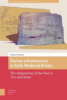Fafinski |  Roman Infrastructure in Early Medieval Britain | Buch |  Sack Fachmedien