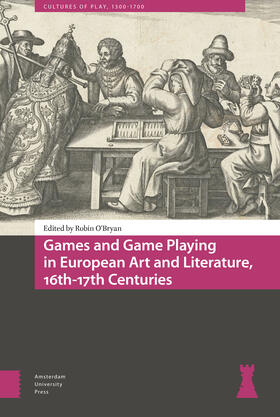 O'Bryan |  Games and Game Playing in European Art and Literature, 16th-17th Centuries | Buch |  Sack Fachmedien
