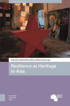 Herzfeld / Padawangi |  Resilience as Heritage in Asia | Buch |  Sack Fachmedien