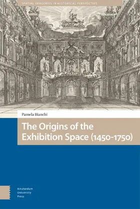 Bianchi |  The Origins of the Exhibition Space (1450-1750) | Buch |  Sack Fachmedien