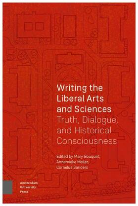 Bouquet / Meijer / Sanders |  Writing the Liberal Arts and Sciences | Buch |  Sack Fachmedien