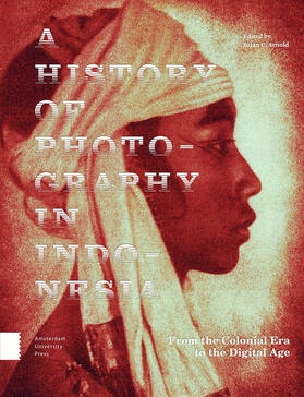 Arnold |  A History of Photography in Indonesia | Buch |  Sack Fachmedien