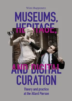 Hupperetz |  Museums, Heritage, and Digital Curation | Buch |  Sack Fachmedien