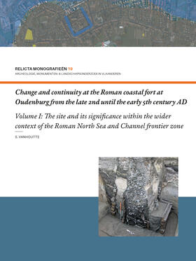 Vanhoutte |  Change and continuity at the Roman coastal fort at Oudenburg from the late 2nd until the early 5th century AD (Volume I) | Buch |  Sack Fachmedien