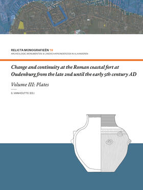 Vanhoutte |  Change and continuity at the Roman coastal fort at Oudenburg from the late 2nd until the early 5th century AD (Volume I) | Buch |  Sack Fachmedien