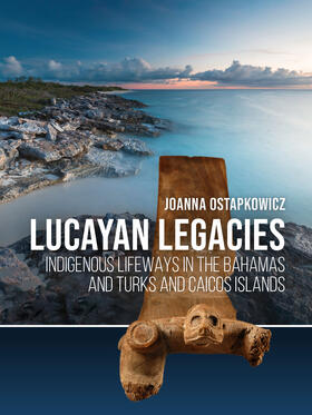 Ostapkowicz |  Lucayan Legacies | Buch |  Sack Fachmedien