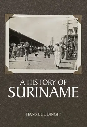 Buddingh' |  A History of Suriname | Buch |  Sack Fachmedien