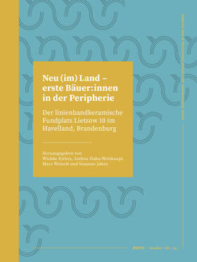 Kirleis / Hahn-Weishaupt / Weinelt |  Neu (im) Land ¿ erste Bäuer:innen in der Peripherie | Buch |  Sack Fachmedien