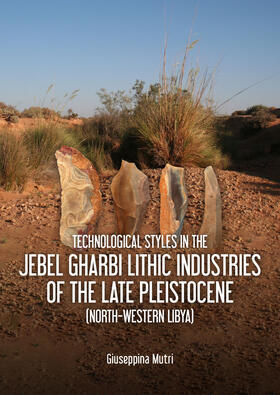Mutri |  Technological Styles in the Jebel Gharbi Lithic Industries of the Late Pleistocene (North-Western Libya) | Buch |  Sack Fachmedien