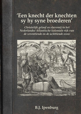 Ipenburg | ‘Een knecht der knechten sy hy syne broederen’ | Buch | 978-94-6428-070-8 | sack.de