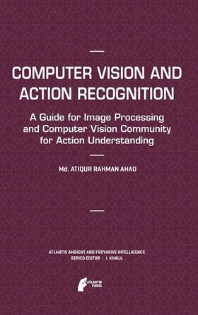 Ahad |  Computer Vision and Action Recognition | Buch |  Sack Fachmedien