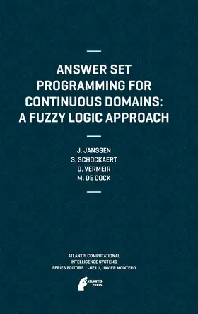 Janssen / Schockaert / Vermeir | Answer Set Programming for Continuous Domains: A Fuzzy Logic Approach | E-Book | sack.de