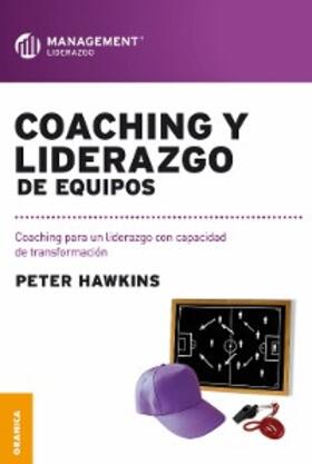 Hawkins |  Coaching y liderazgo de equipos | eBook | Sack Fachmedien