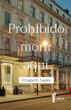 Taylor |  Prohibido morir aquí | eBook | Sack Fachmedien