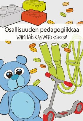 varhaiskasvatus ry. / Heikka / Fonsén |  Osallisuuden pedagogiikkaa varhaiskasvatuksessa | eBook | Sack Fachmedien