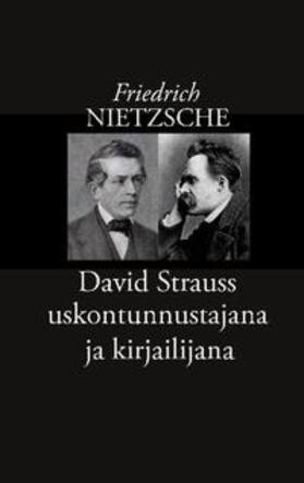 Nietzsche / Korkea-aho |  David Strauss uskontunnustajana ja kirjailijana | Buch |  Sack Fachmedien
