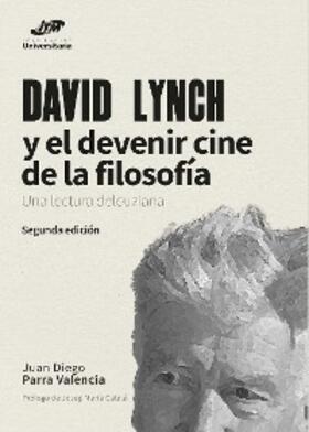Parra Valencia |  David Lynch y el devenir cine de la filosofía | eBook | Sack Fachmedien