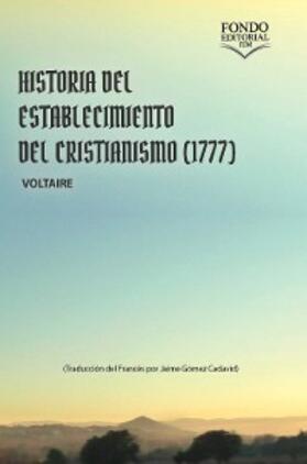 Voltaire |  Historia del establecimiento del cristianismo (1777) | eBook | Sack Fachmedien