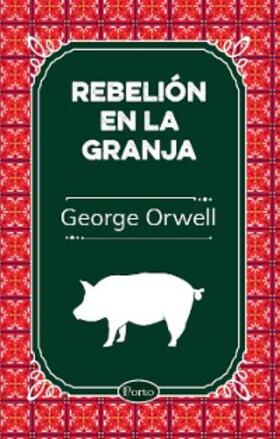 Orwell |  Rebelión en la granja | eBook | Sack Fachmedien