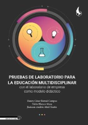 Bernal Campos / Blanco-Mesa / Abril Teatin |  Pruebas de laboratorio para la educación multidisciplinar con el laboratorio de empresa como modelo didáctico | eBook | Sack Fachmedien