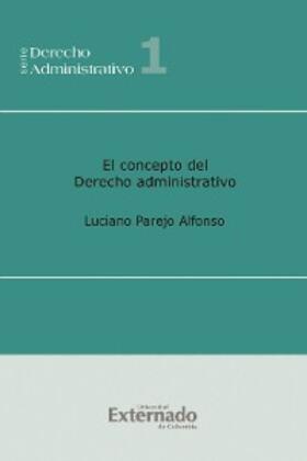 Parejo Alfonso |  El concepto del Derecho administrativo | eBook | Sack Fachmedien