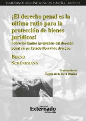 Schünemann |  ¡El derecho penal es la ultima ratio para la protección de bienes jurídicos! | eBook | Sack Fachmedien