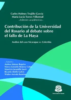 Mateus Rugeles / Monroy Cabra / Jaramillo Jassir |  Contribución de la Universidad del Rosario al debate sobre el fallo de La Haya: análisis del caso Nicaragua vs. Colombia | eBook | Sack Fachmedien