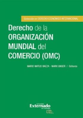 Matus Baeza / Unger |  Derecho de la Organización Mundial del Comercio (OMC) | eBook | Sack Fachmedien