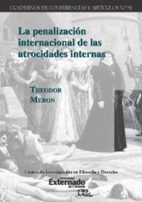 Meron |  La penalización internacional de las atrocidades internas | eBook | Sack Fachmedien