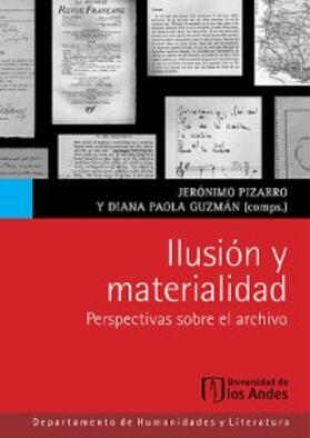 Pizarro / Guzmán |  Ilusión y materialidad. Pespectivas sobre el archivo | eBook | Sack Fachmedien