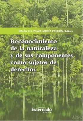 Amaya Arias / Macpherson / Pinto | Reconocimiento de la naturaleza y de sus componentes como sujetos de derechos | E-Book | sack.de