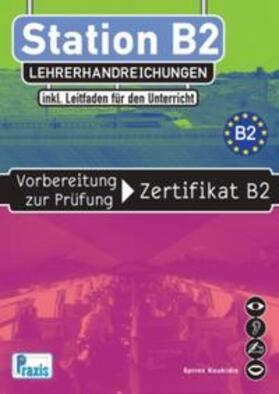Koukidis |  Station B2 - Lehrerhandreichungen inkl. Leitfaden | Buch |  Sack Fachmedien
