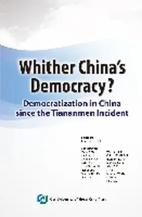 Cheng |  Whither China's Democracy?: Democratization in China Since the Tiananmen Incident | Buch |  Sack Fachmedien