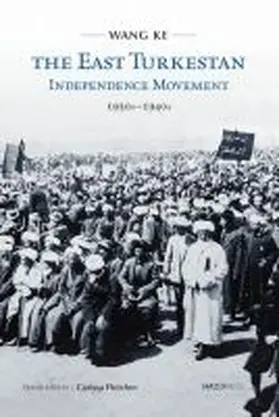 Fletcher / Wang |  The East Turkestan Independence Movement, 1930s to 1940s | Buch |  Sack Fachmedien