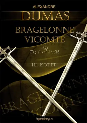 Dumas |  Bragelonne Vicomte vagy tíz évvel késobb 3. kötet | eBook | Sack Fachmedien