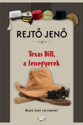 Rejto / Rejto |  Texas Bill, a fenegyerek | eBook | Sack Fachmedien