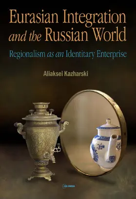 Kazharski |  Eurasian Integration and the Russian World | Buch |  Sack Fachmedien