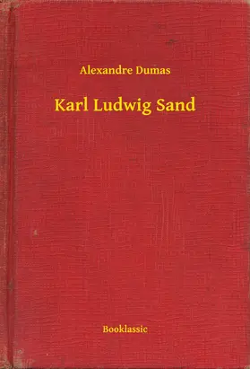 Dumas |  Karl Ludwig Sand | eBook | Sack Fachmedien