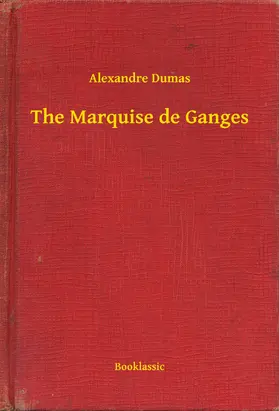 Dumas |  The Marquise de Ganges | eBook | Sack Fachmedien