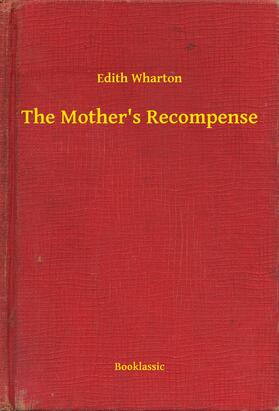 Wharton |  The Mother's Recompense | eBook | Sack Fachmedien