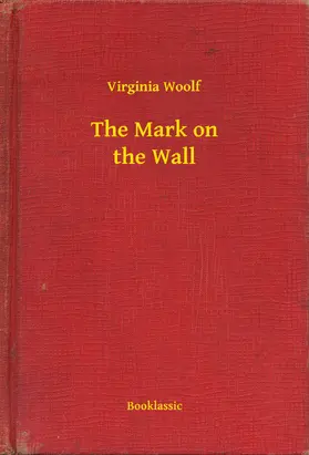 Woolf |  The Mark on the Wall | eBook | Sack Fachmedien