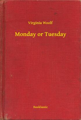 Woolf |  Monday or Tuesday | eBook | Sack Fachmedien