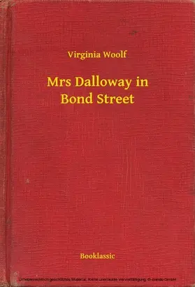 Woolf |  Mrs Dalloway in Bond Street | eBook | Sack Fachmedien