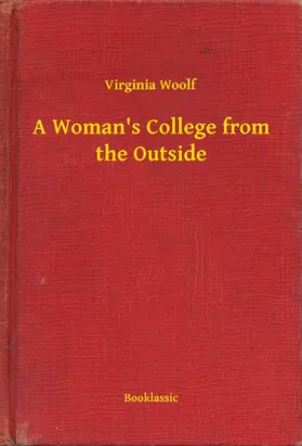 Woolf |  A Woman's College from the Outside | eBook | Sack Fachmedien