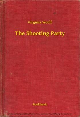 Woolf |  The Shooting Party | eBook | Sack Fachmedien