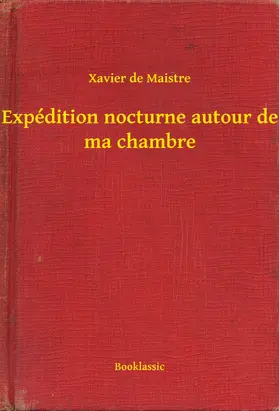 Maistre |  Expédition nocturne autour de ma chambre | eBook | Sack Fachmedien