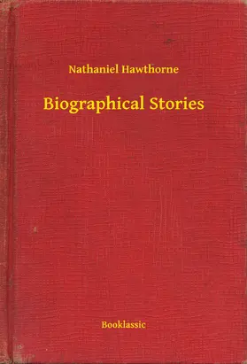 Hawthorne |  Biographical Stories | eBook | Sack Fachmedien