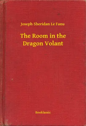 Fanu |  The Room in the Dragon Volant | eBook | Sack Fachmedien