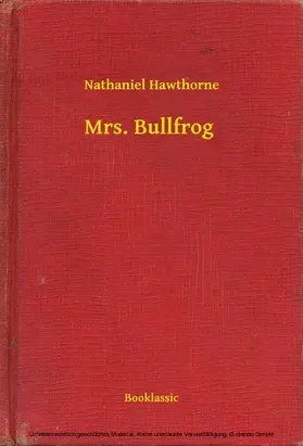 Hawthorne |  Mrs. Bullfrog | eBook | Sack Fachmedien